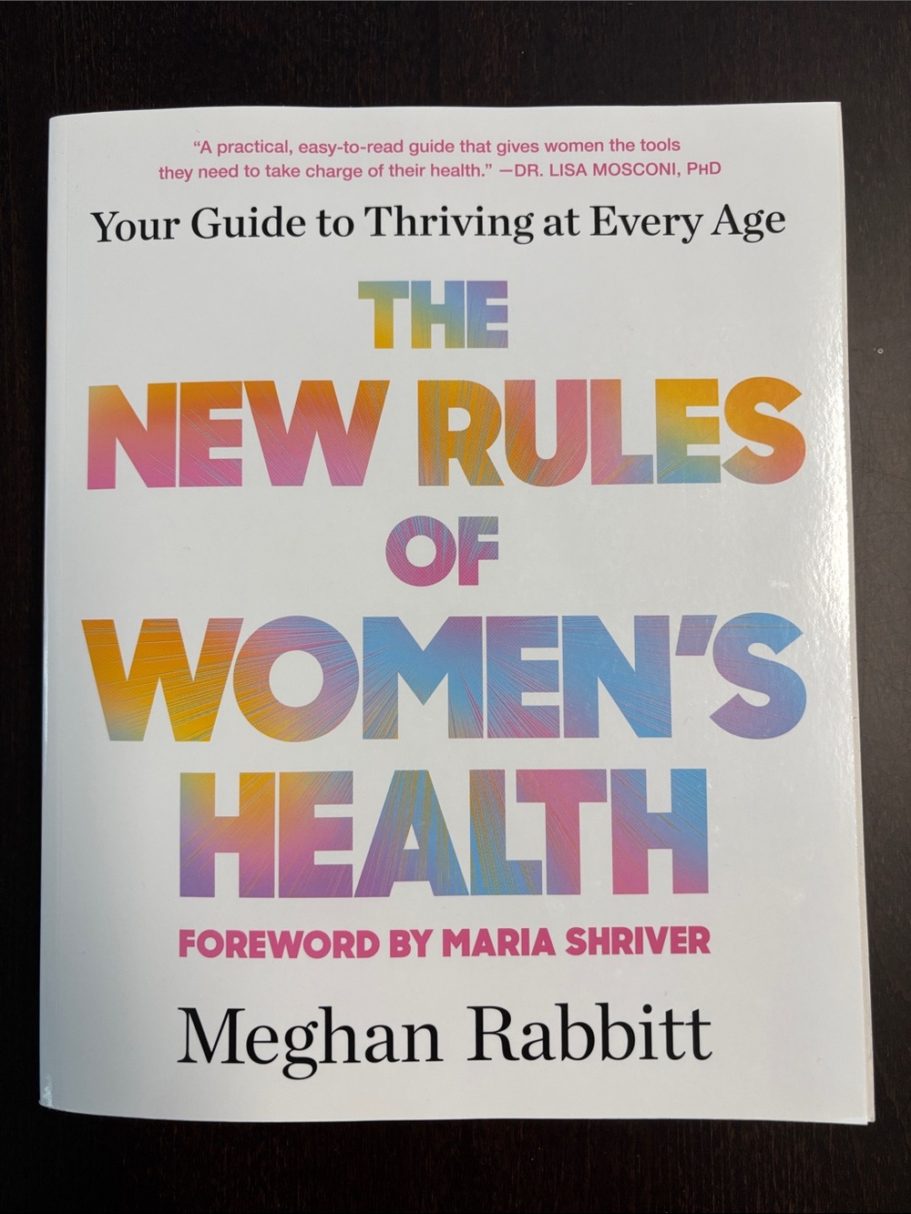 The New Rules of Women’s Health : your guide to thriving at every age BOOK